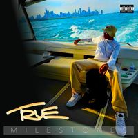 Milestones by True