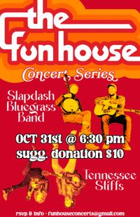 Slapdash Bluegrass w/ Tennessee Stiffs