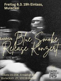 LushUs Blue Smoke Single Release Concert