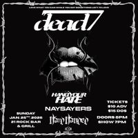 dead7 w/ HardHanded, Hang Your Hate, Naysayers