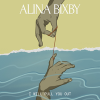 I Will Pull You Out by Alina Bixby