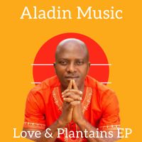 Love & Plantains EP by Aladin Music