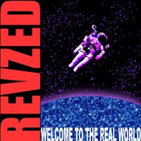 Welcome to the Real World by RevZed