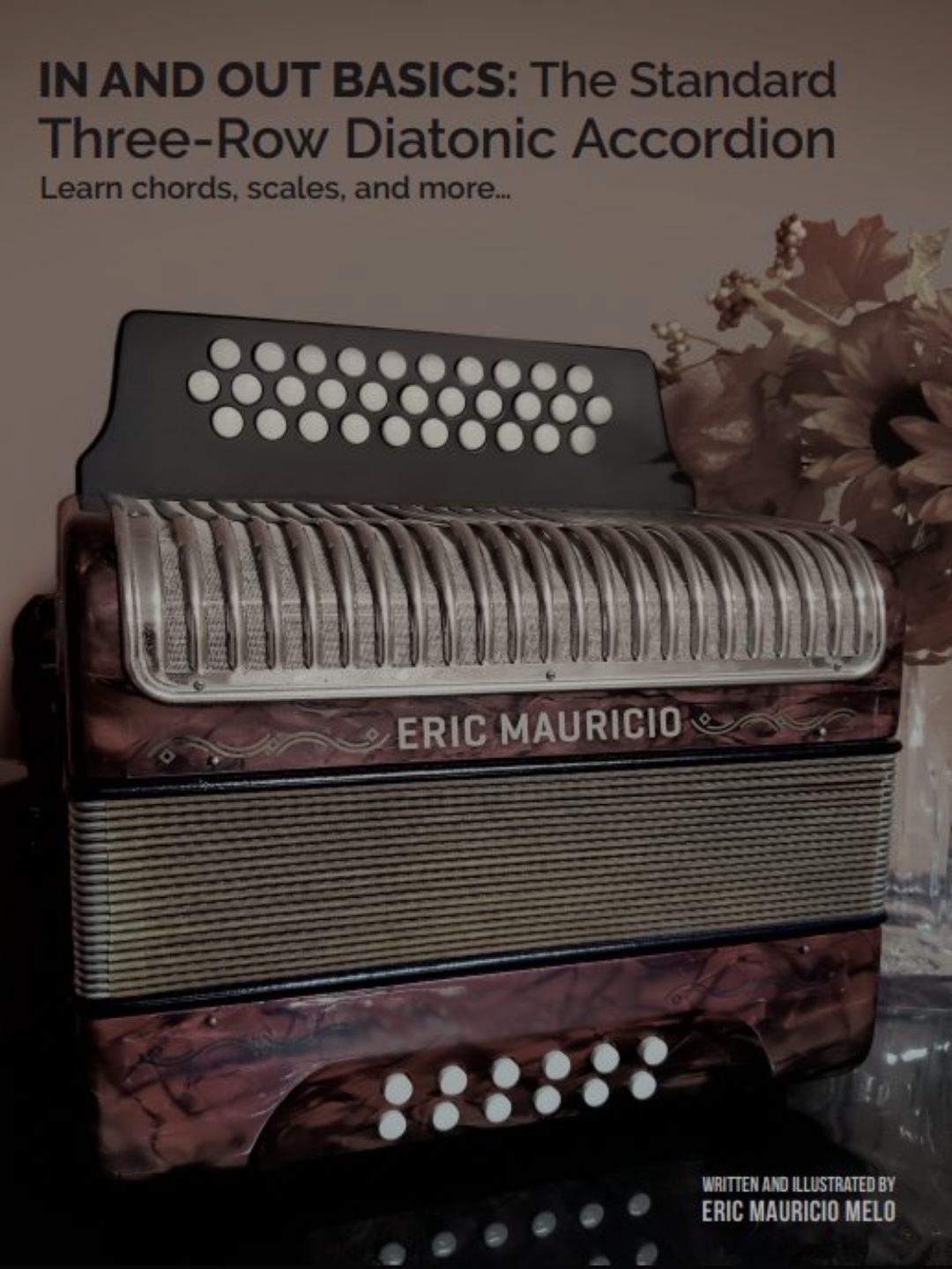 In and Out Basics: The Standard Three-Row Diatonic Accordion
