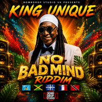 nuh bad mind me  by King Unique