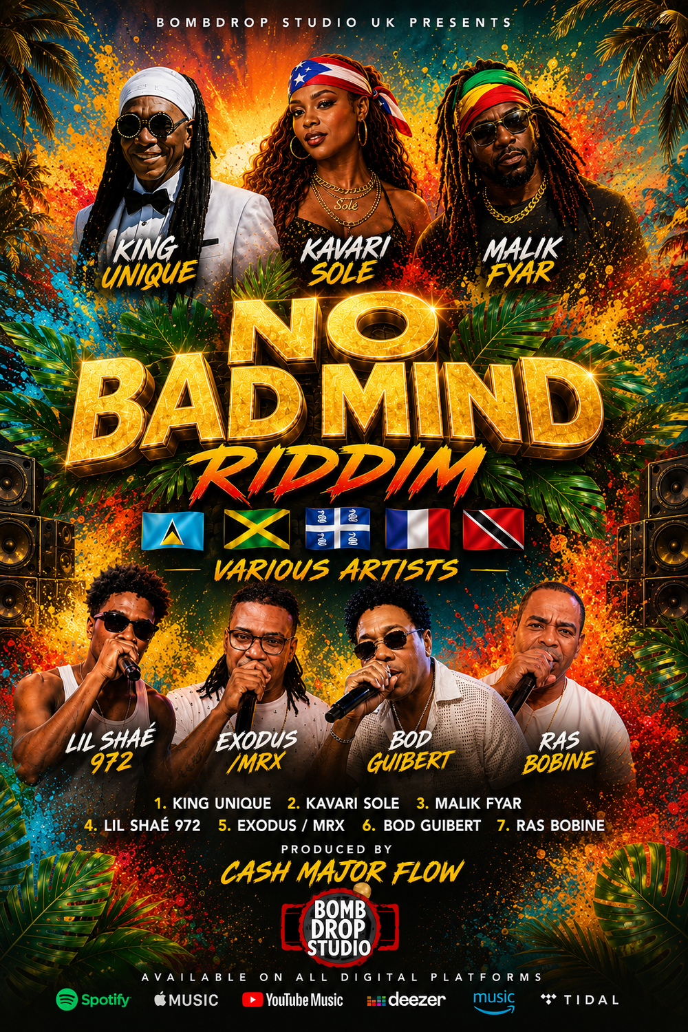 Featuring King Unique, Kavari Sole, Malik Fyar, Lil Shaé 972, Exodus/MRX, Bod Guibert and Ras Bobine. Produced by Cash Major Flow. Stream the latest Caribbean Dancehall riddim from BombDrop S
