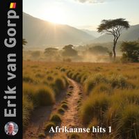 Afrikaanse hits 1 by Erik van Gorp