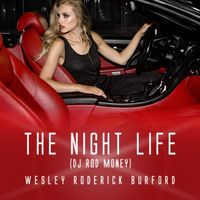 LIVE IN THE CLUB (FEAT. DJ ROD MONEY) by WESLEY RODERICK BURFORD®