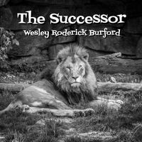 The Successor by WESLEY RODERICK BURFORD®
