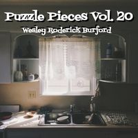 Puzzle Pieces, Vol. 20 by WESLEY RODERICK BURFORD®
