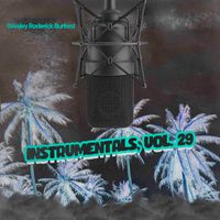Instrumentals, Vol. 29 by WESLEY RODERICK BURFORD®