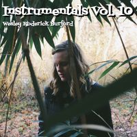 Instrumentals, Vol. 10 by WESLEY RODERICK BURFORD®