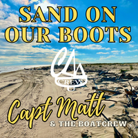 Sand On Our Boots by Captain Matt and The Boatcrew