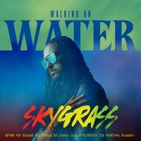 WALKING ON WATER (ALBUM 2025) by SKYGRASS