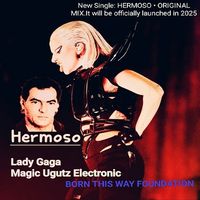Hermoso • Original Mix  de Magic Ugutz Electronic Lady Gaga 