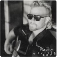 Moss Henry: Bottle Down