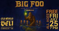 Big Foo - PNW Foo Fighters Tribute with Bikini at Old World
