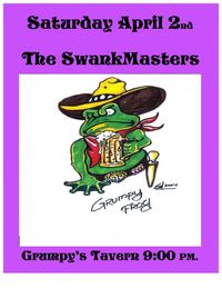 Con Artist Productions Presents the Swankmasters at Grumpy's