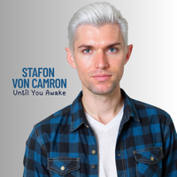Until You Awake by Stafon Von Camron