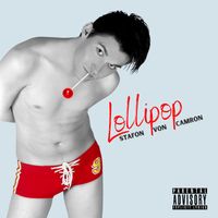 Lollipop by Stafon Von Camron