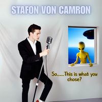 So....This Is What You Chose? by Stafon Von Camron