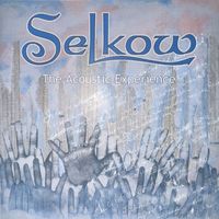The Acoustic Experience by Ben Selkow