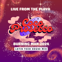 LIVE at Burning Man 2024 (Kostume Kult x Locos Lucas) by Coco Prosecco