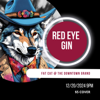 Red Eye Gin @ The Fat Cat 