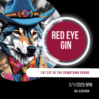 Red Eye Gin @ Fat Cat LV 