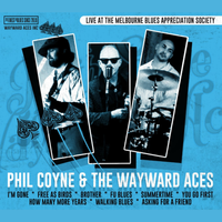 Live at Melbourne Blues Appreciation Society by Phil Coyne and The Wayward Aces