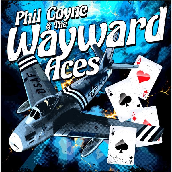Phil Coyne and The Wayward Aces - CD - Limited Edition