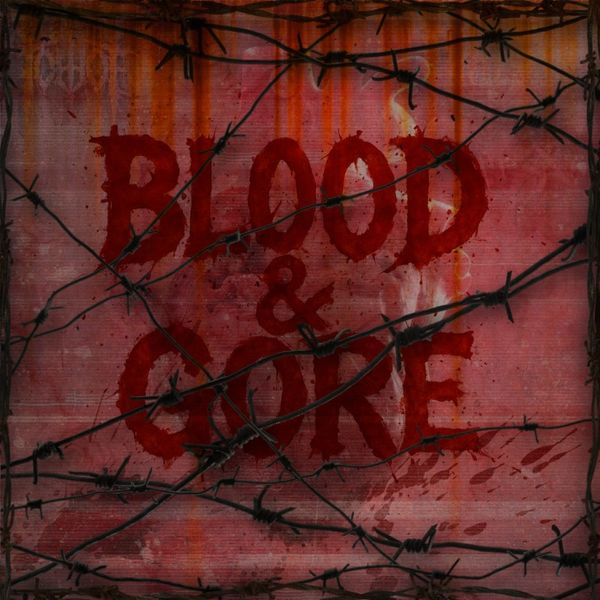 Blood & Gore