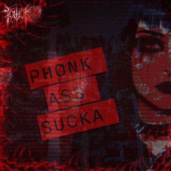 Phonk ass sucka