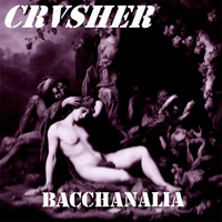 Bacchanalia by CRVSHER