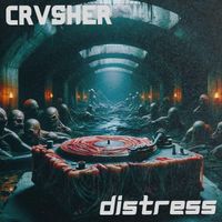 Distress by CRVSHER