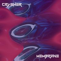 Membrane by CRVSHER