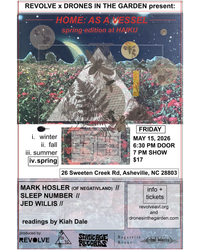 XX. REVOLVE x DITG present HOME: AS A VESSEL at HAIKU w MARK HOSLER, SLEEP NUMBER and JED WILLIS// Reader KIAH DALE