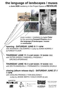 THE LANGUAGE OF LANDSCAPES / MUSES a June residency at REVOLVE by Farewell Phoenix