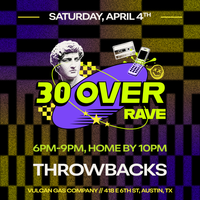 30 Over Rave
