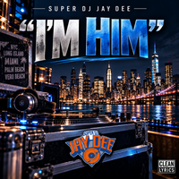 I'm Him by Super DJ Jay Dee