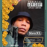 Come In by NeoXL
