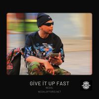 Give It Up Fast by NeoXL