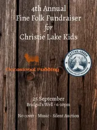 4th Annual Fine Folk Fundraiser for Christie Lake Kids w/Occasional Pudding