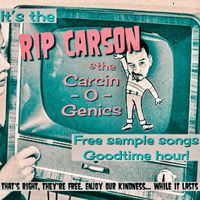 Free Sample Songs Good Time Hour by Rip Carson and the Carcinogenics