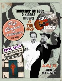 Rip Carson and the Carcinogenics at the Harp