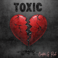 Toxic (Clean) by Carter G Rich