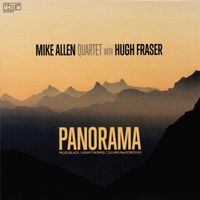 Panorama (Cellar Live) by Mike Allen Quartet with Hugh Fraser