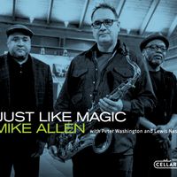 Just Like Magic (Cellar Live) by Mike Allen Trio