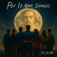 Por lo que somos de El_Fer78