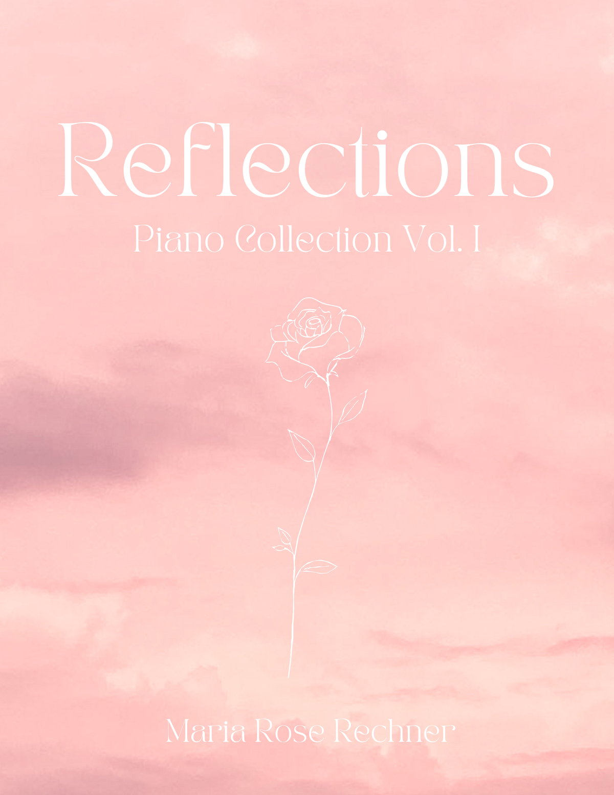 "Reflections Piano Collection Vol. I" by Maria Rose Rechner